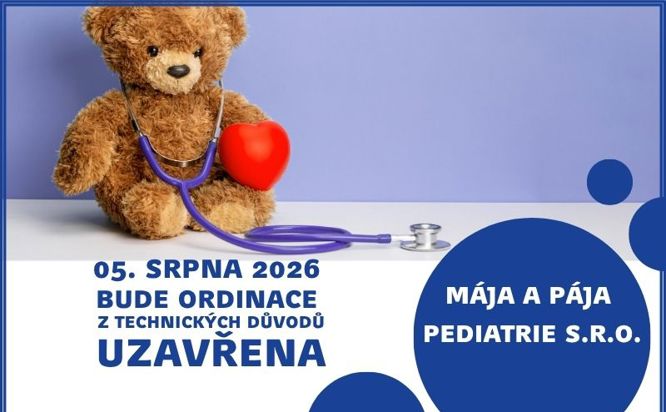 Mája a Pája Pediatrie s.r.o. – uzavření ordinace 5. srpna 2026
